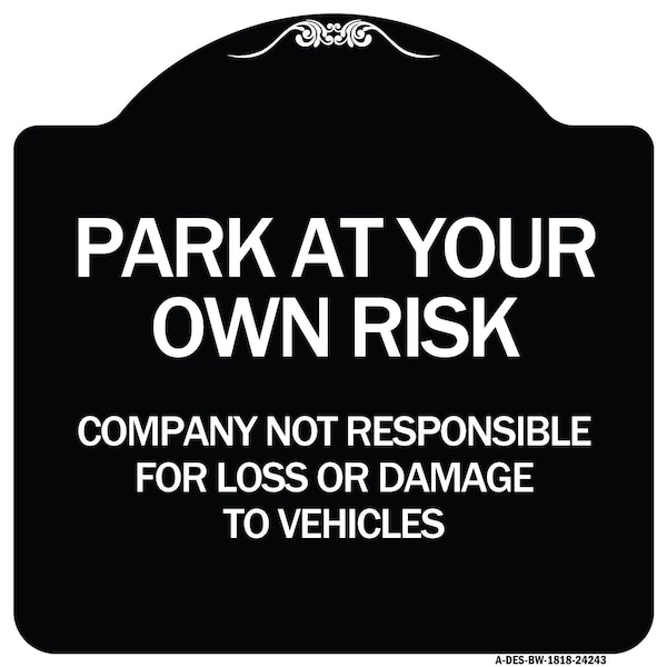 Signmission Company Not Responsible for Loss or Damage to Vehicles Heavy-Gauge Alum, 18" x 18", BW-1818-24243 A-DES-BW-1818-24243 - main